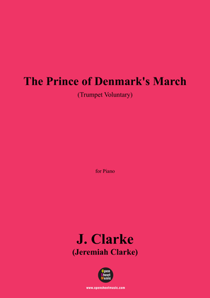 J. Clarke-The Prince of Denmark's March(Trumpet Voluntary),for Piano