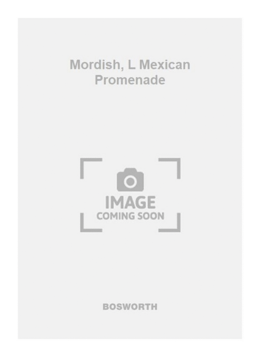 Mordish, L Mexican Promenade