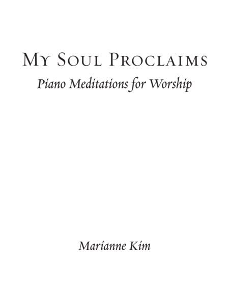 My Soul Proclaims: Piano Meditations for Worship