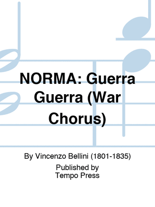 NORMA: Guerra Guerra (War Chorus)