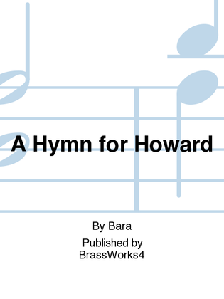 A Hymn for Howard