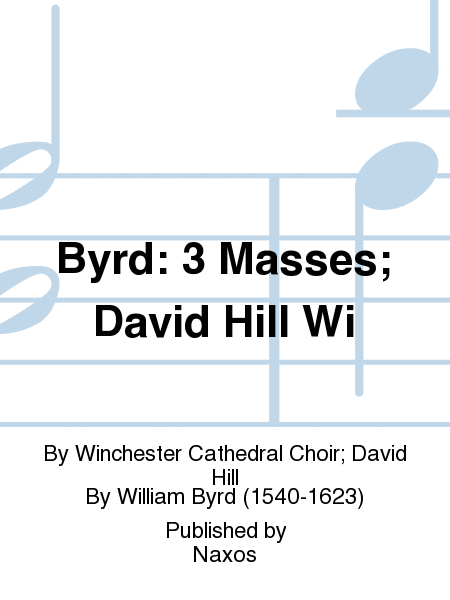Byrd: 3 Masses; David Hill Wi
