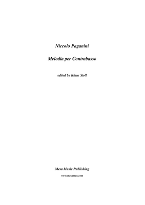 Nicolo Paganini, Melodia per Contrabasso, transcribed and edited by Klaus Stoll.