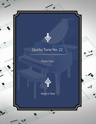 Quirky Tune No. 22, revised 2024, piano solo