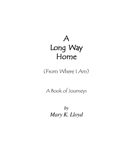 A Long Way Home (from where I am)