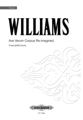 Book cover for Ave Verum Corpus Re-imagined for 3 SATB Choirs