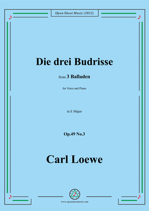 Loewe-Die drei Budrisse,in E Major,Op.49 No.3,from 3 Balladen,for Voice and Piano