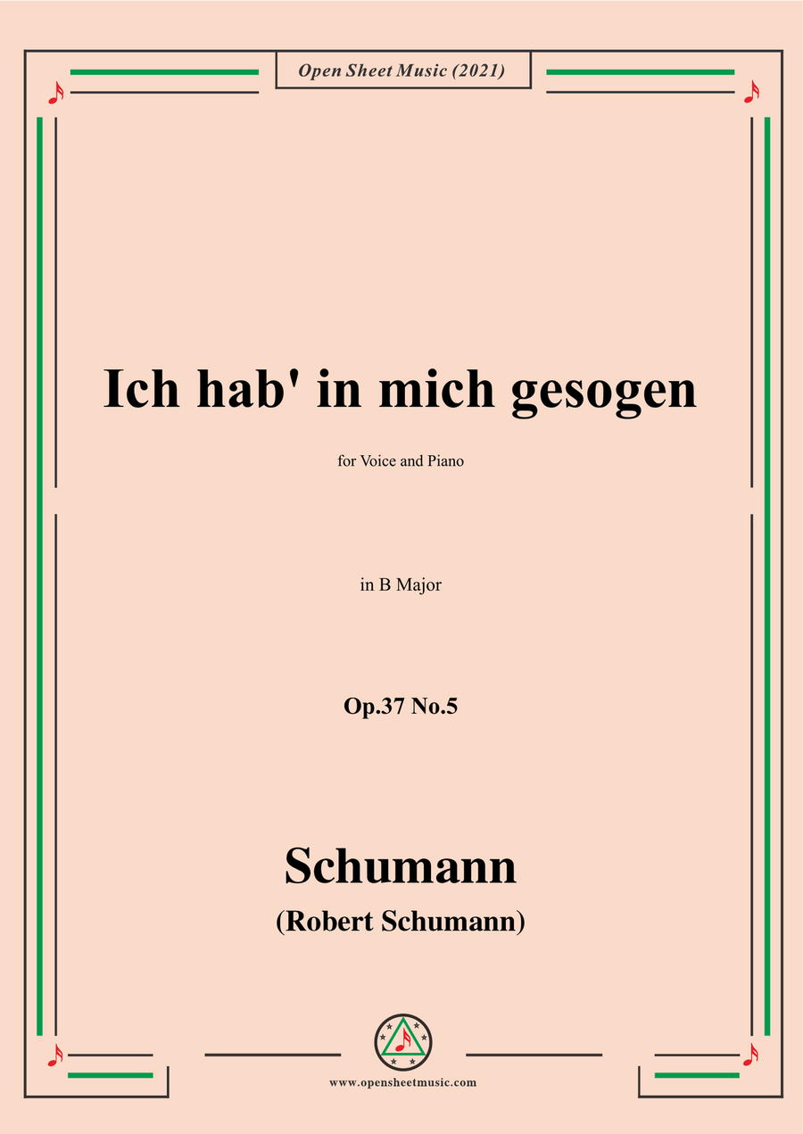 Schumann-Ich hab in mich gesogen,Op.37 No.5,in B Major,for Voice and Piano