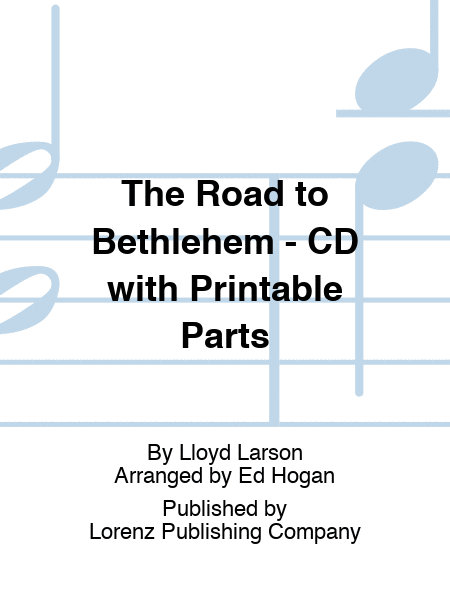 The Road to Bethlehem - CD with Printable Parts