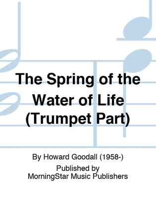 The Spring of the Water of Life (Trumpet Part)