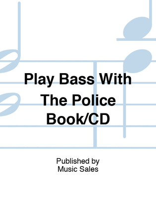Book cover for Play Bass With The Police Book/CD