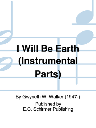 Book cover for Songs for Women's Voices: 6. I Will Be Earth (Orchestra Parts)