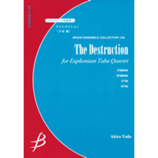 Book cover for The Destruction - Euphonium & Tuba Quartet