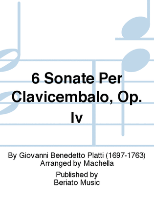 6 Sonate Per Clavicembalo, Op. Iv