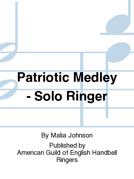 Patriotic Medley - Solo Ringer