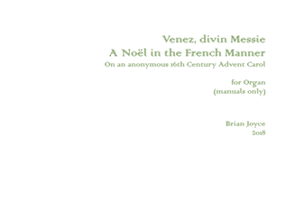 Venez, divin Messie: a Noël on a 16th century French Advent Carol