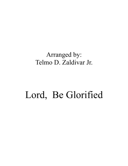 Lord, Be Glorified