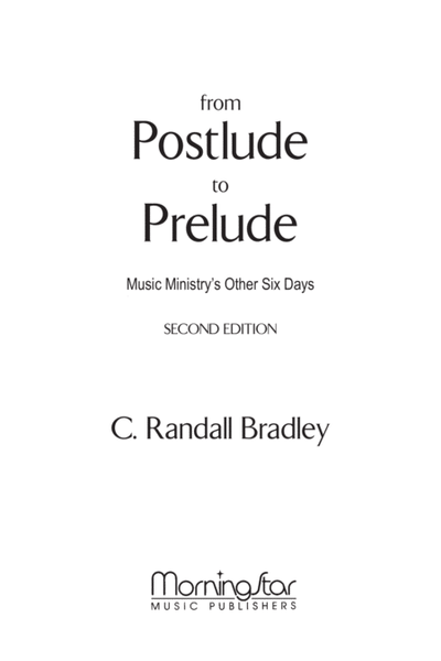 From Postlude to Prelude Music Ministry's Other Six Days 2nd Edition
