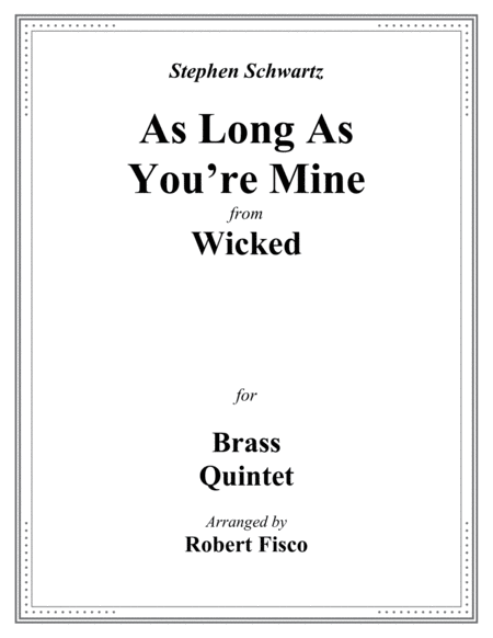 As Long As You're Mine (From "Wicked") for Brass Quintet