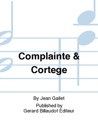 Complainte & Cortege