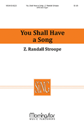 You Shall Have a Song