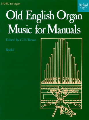 Book cover for Old English Organ Music for Manuals - Book 1