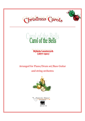 Carol of the Bells for Piano/Drum set/Bass Guitar and String orchestra