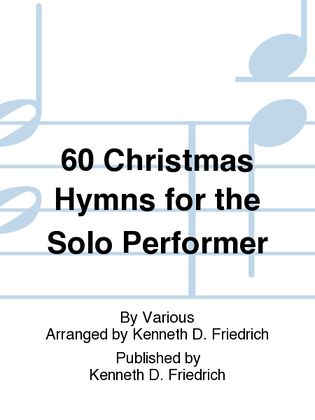 Book cover for 60 Christmas Hymns for the Solo Performer