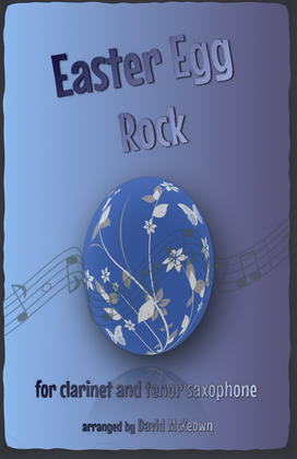 The Easter Egg Rock for Clarinet and Tenor Saxophone Duet
