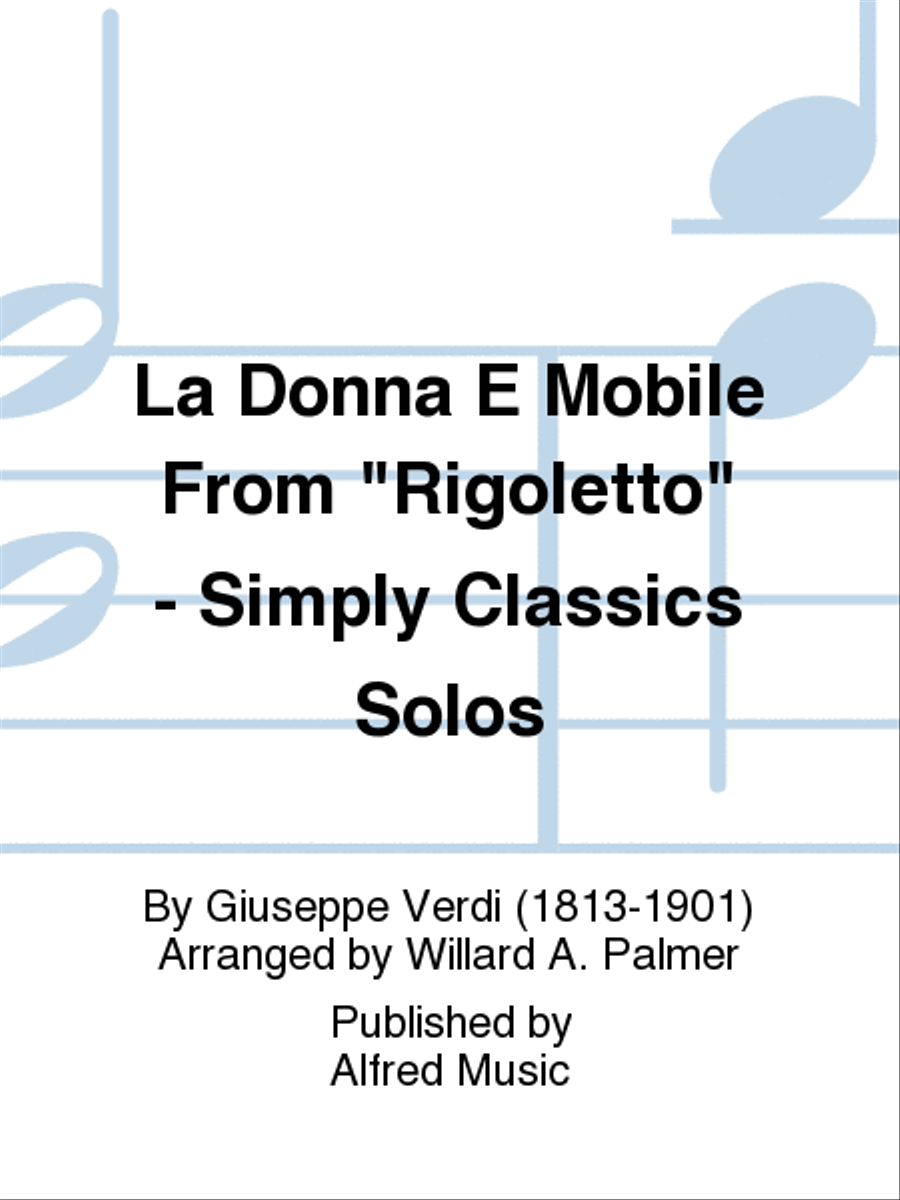 La Donna E Mobile From "Rigoletto" - Simply Classics Solos