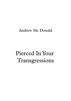 Pierced In Your Transgressions