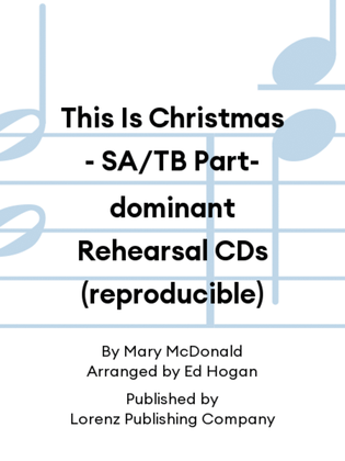 This Is Christmas - SA/TB Part-dominant Rehearsal CDs (reproducible)
