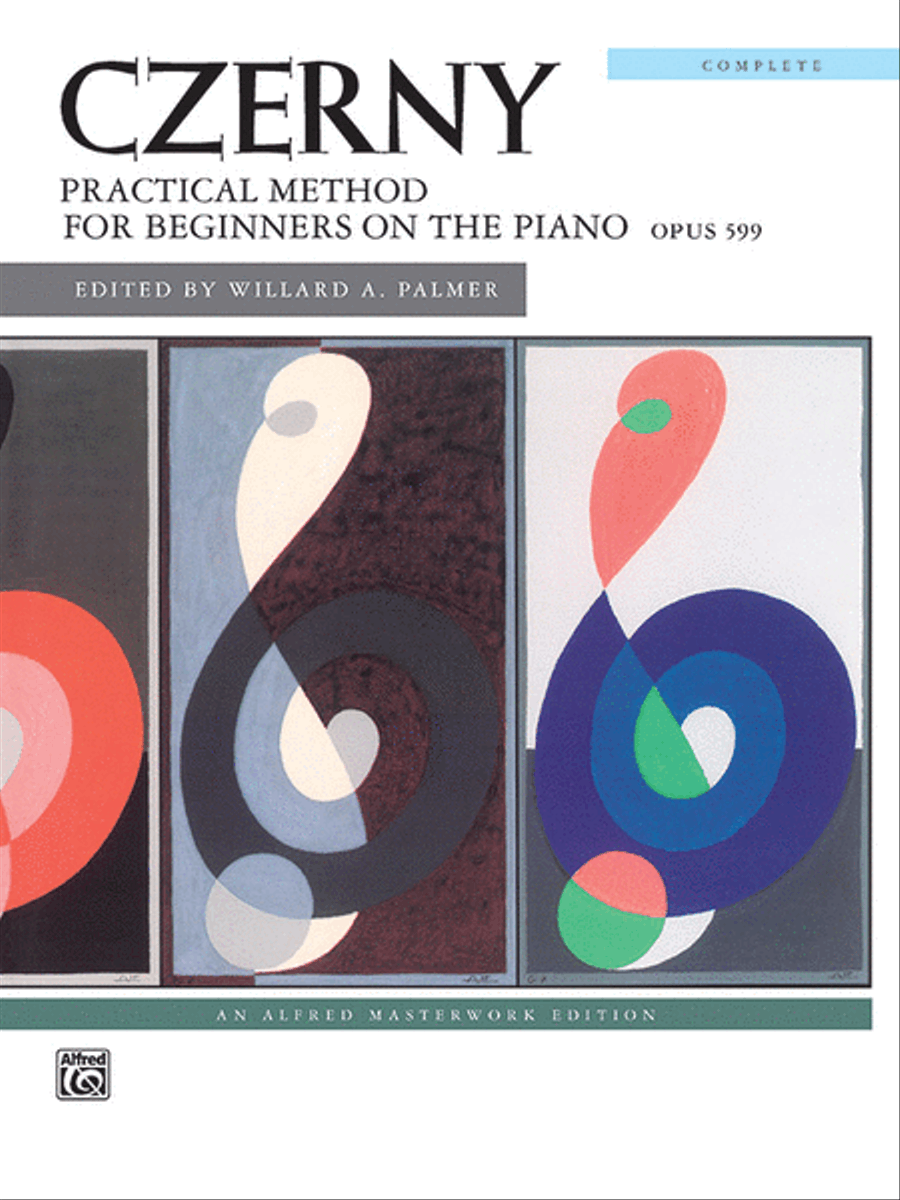 Czerny -- Practical Method for Beginners on the Piano, Opus 599 (Complete)