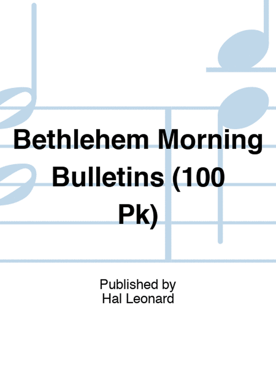 Bethlehem Morning Bulletins (100 Pk)