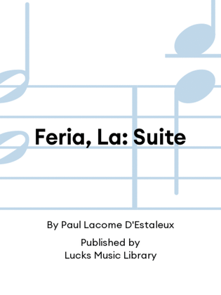 Feria, La: Suite