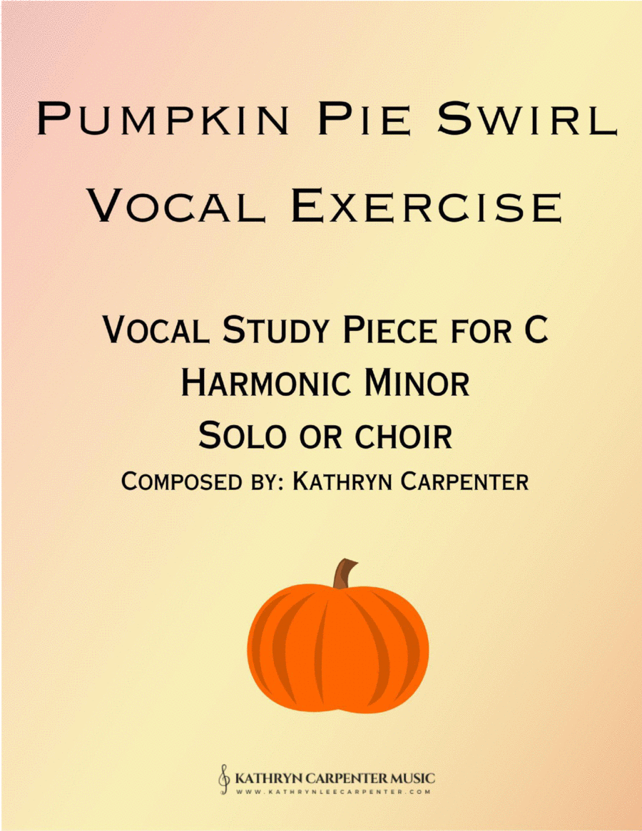 Pumpkin Pie Swirl Vocal Exercise (C Harmonic Minor)