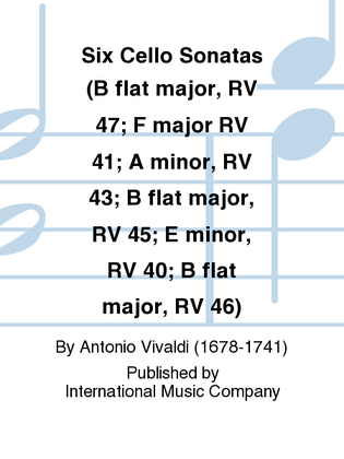 Book cover for Six Cello Sonatas (B Flat Major, Rv 47; F Major Rv 41; A Minor, Rv 43; B Flat Major, Rv 45; E Minor, Rv 40; B Flat Major, Rv 46)