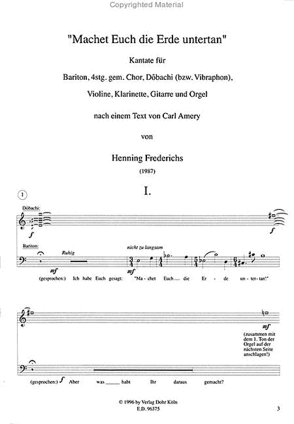 Machet euch die Erde untertan (1987) -Kantate nach einem Text von Carl Amery für Bariton, Chor (SATB), Dobachi (Vibraphon), Violine, Klarinette, Gitarre und Orgel-