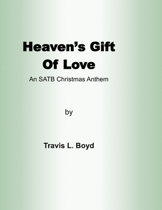 Book cover for Heaven's Gift of Love (SATB Anthem)
