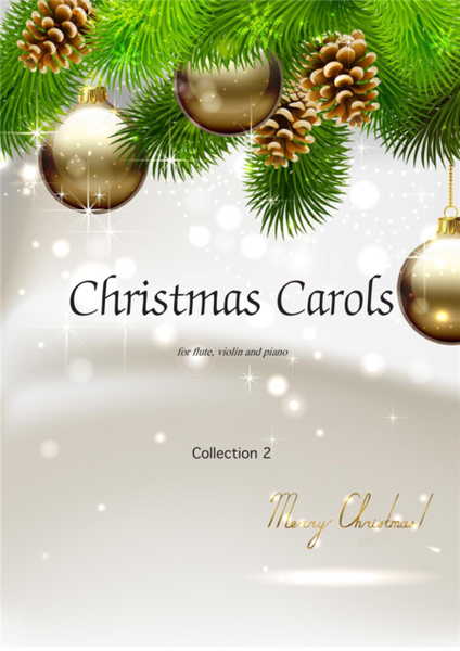 Christmas Carols, collection 2 arrangements for flute, violin and piano