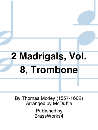 2 Madrigals, Vol. 8, Trb
