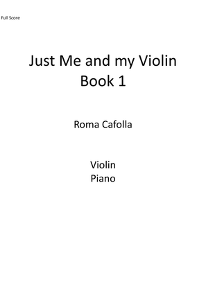 Book cover for Just Me and my Violin Book 1