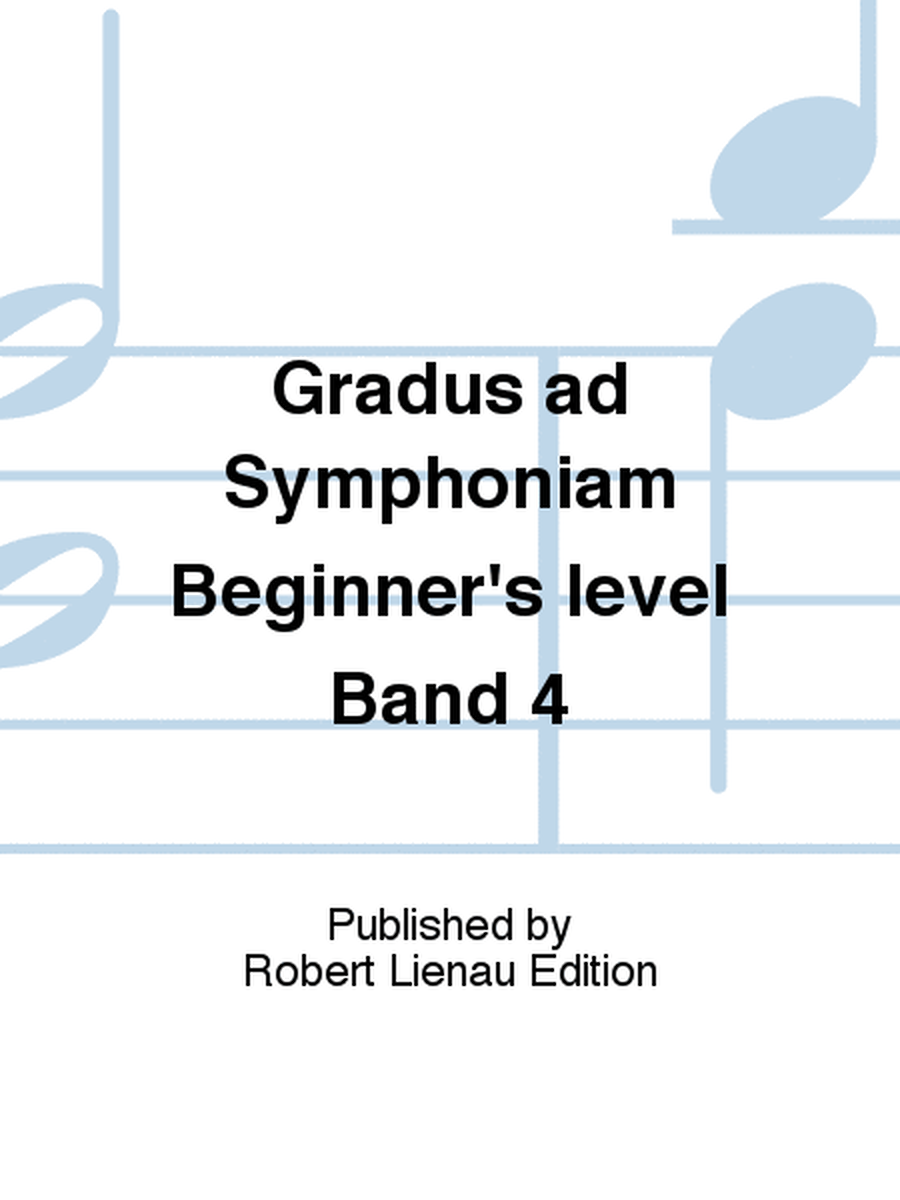 Gradus ad Symphoniam Beginner's level Band 4