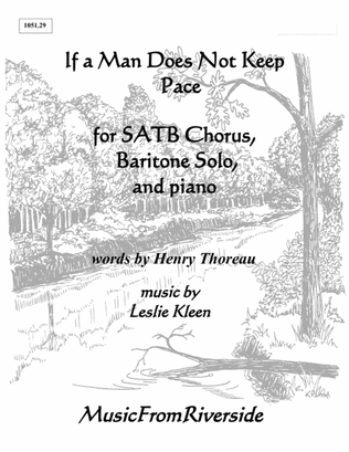 If a Man Does Not Keep Pace for SATB Chorus, Baritone Solo, and Piano
