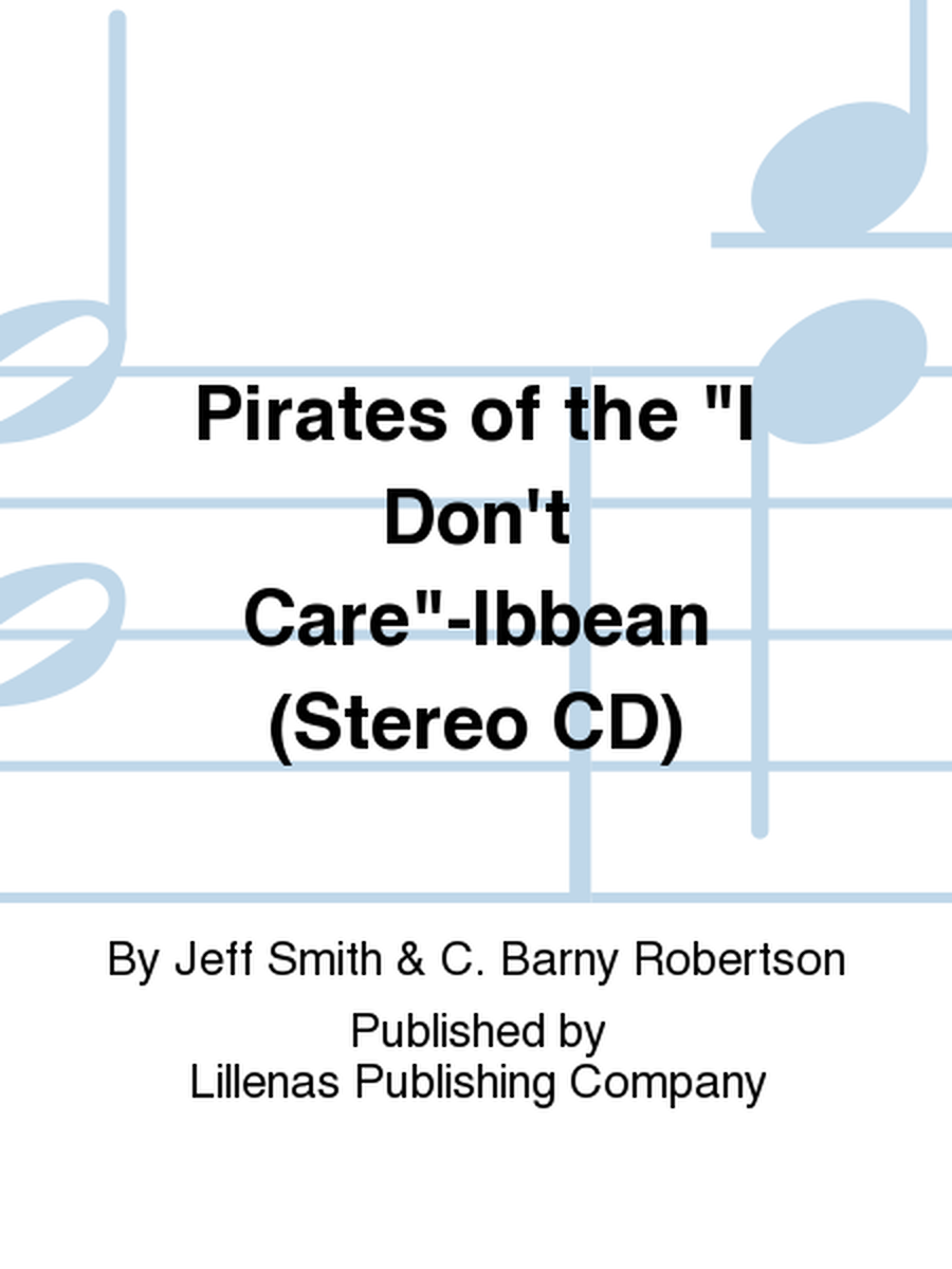 Pirates of the "I Don't Care"-Ibbean (Stereo CD)