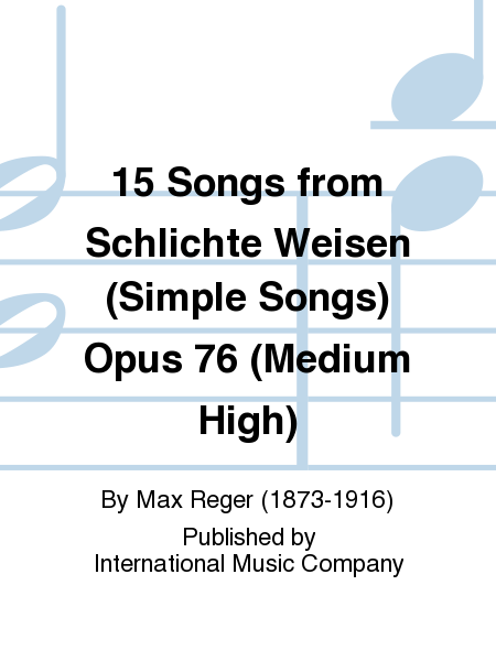 15 Songs from Schlichte Weisen (Simple Songs) Opus 76 (Medium High), edited by Richard Miller