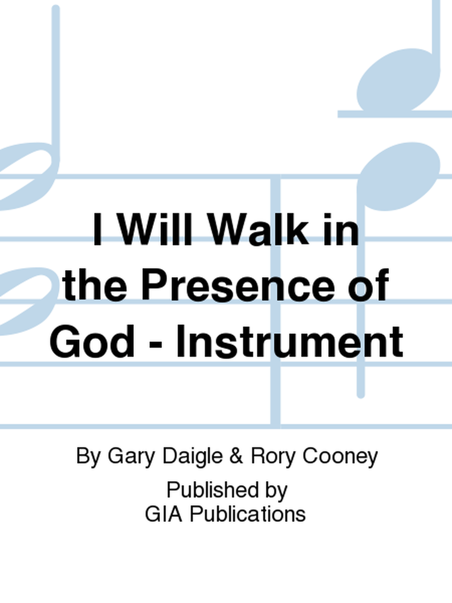 I Will Walk in the Presence of God - Instrument edition