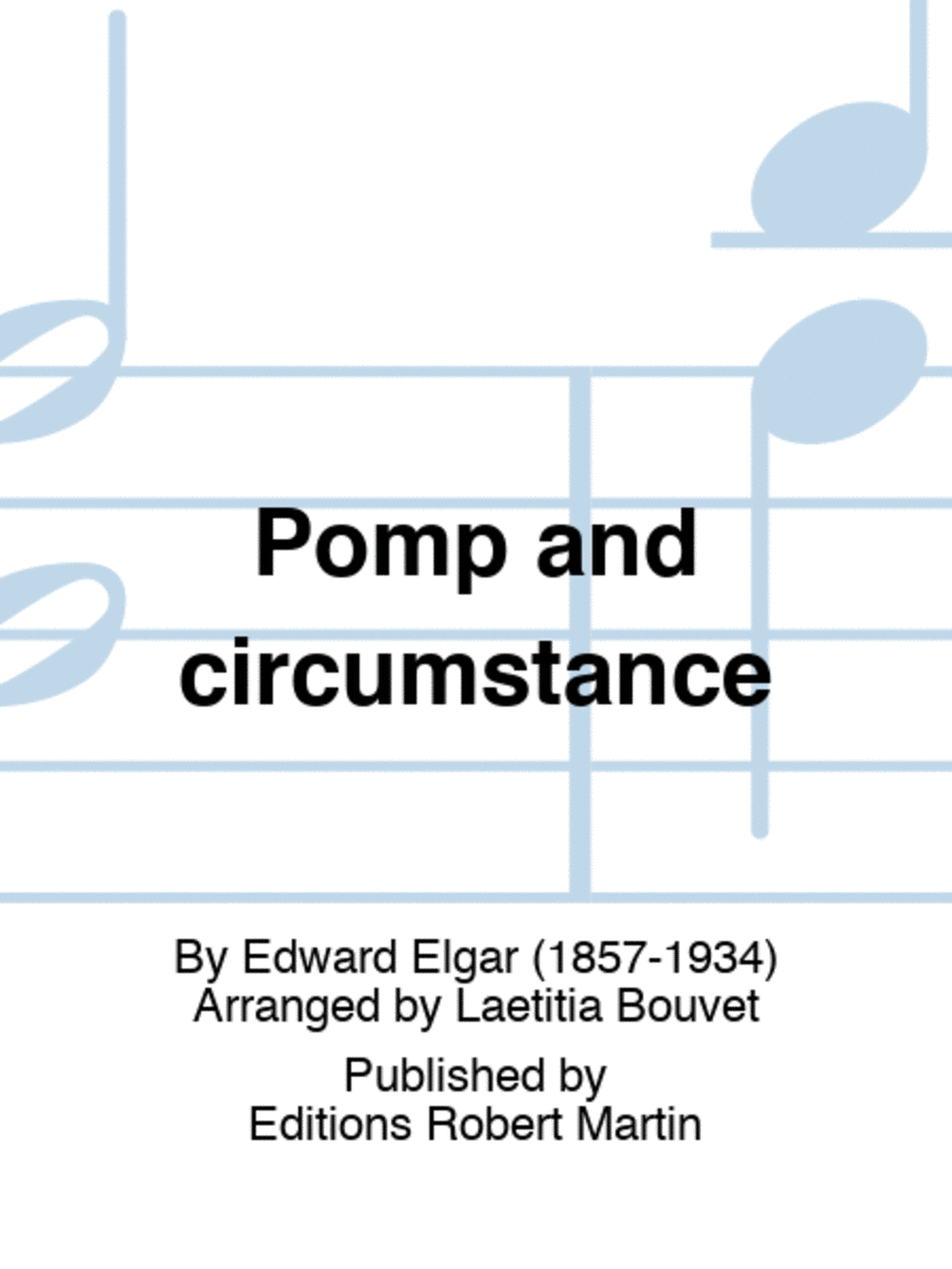 Pomp and circumstance