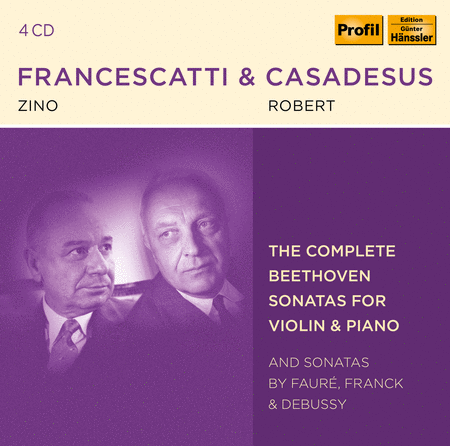 Zino Francescatti & Robert Cascadesus: The Complete Beethoven Sonatas for Violin & Piano; Sonatas by Faure, Franck, & Debussy