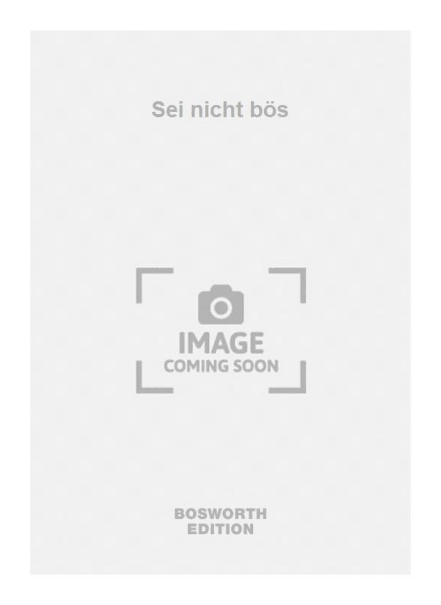 Sei nicht bös